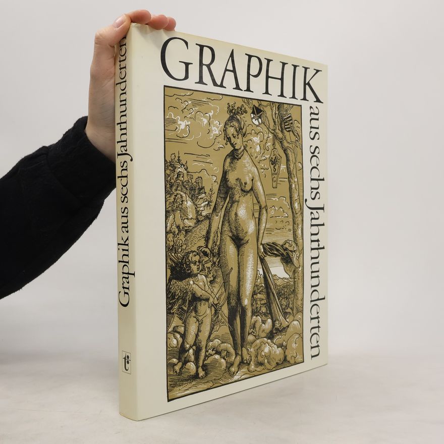 Anni Wagner Graphik aus sechs Jahrhunderten