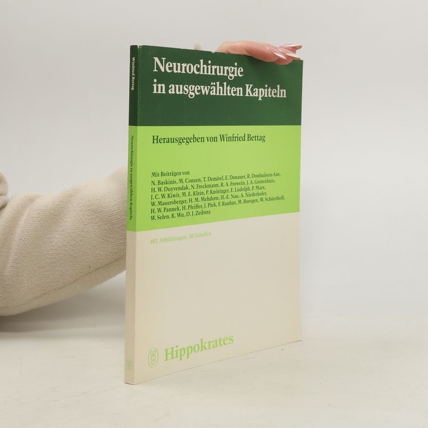 Winfried Bettag Neurochirurgie in ausgewählten Kapiteln
