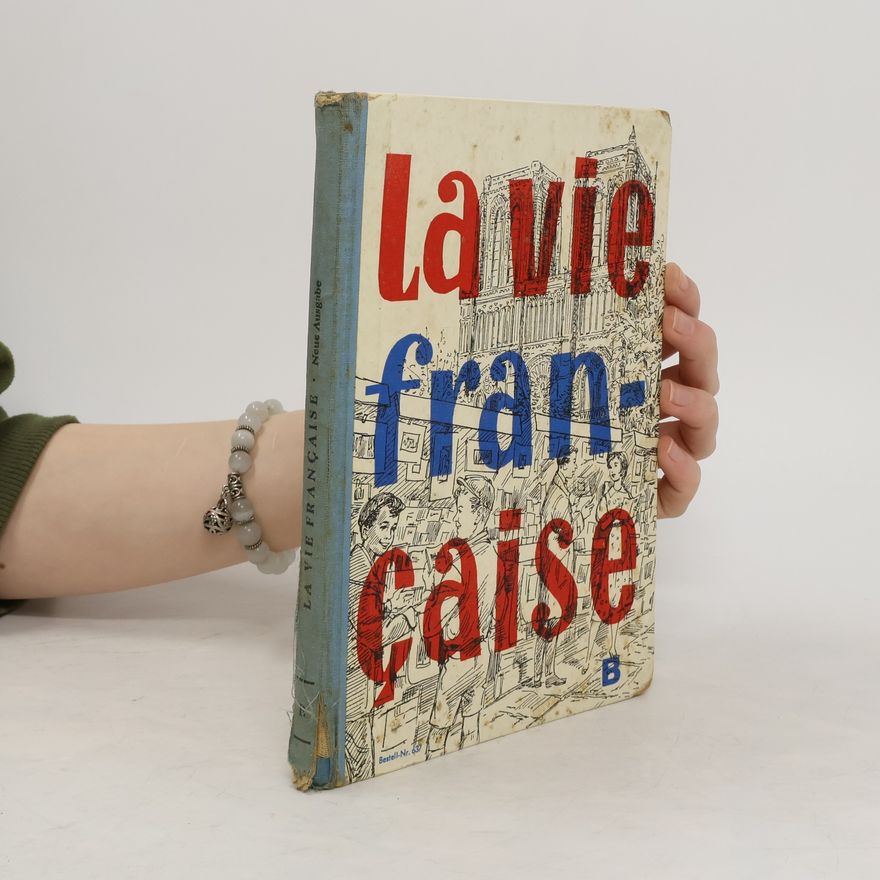 Fritz Bürmann La vie française. Ausgabe B