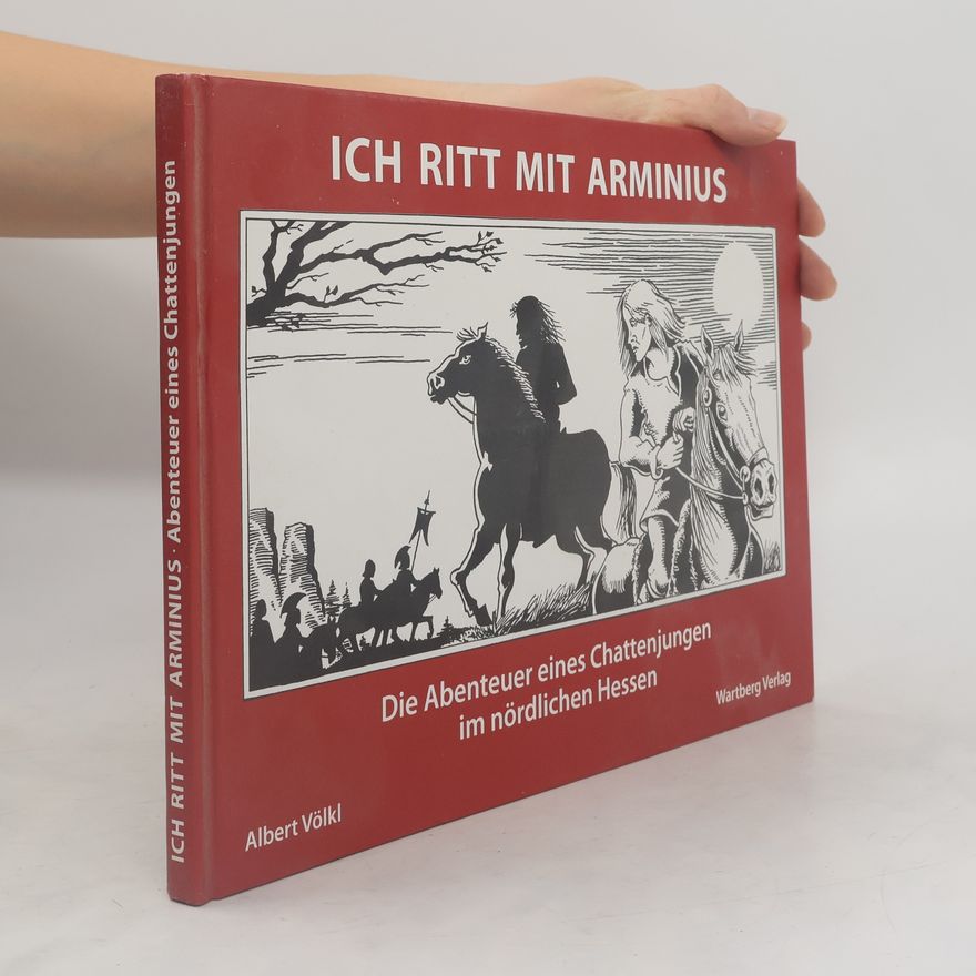 Albert Völkl Ich ritt mit Arminius