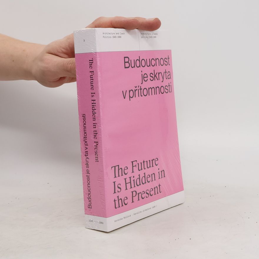 Česko Galerie UM Praha Budoucnost je skryta v přítomnosti = The future is hidden in the present