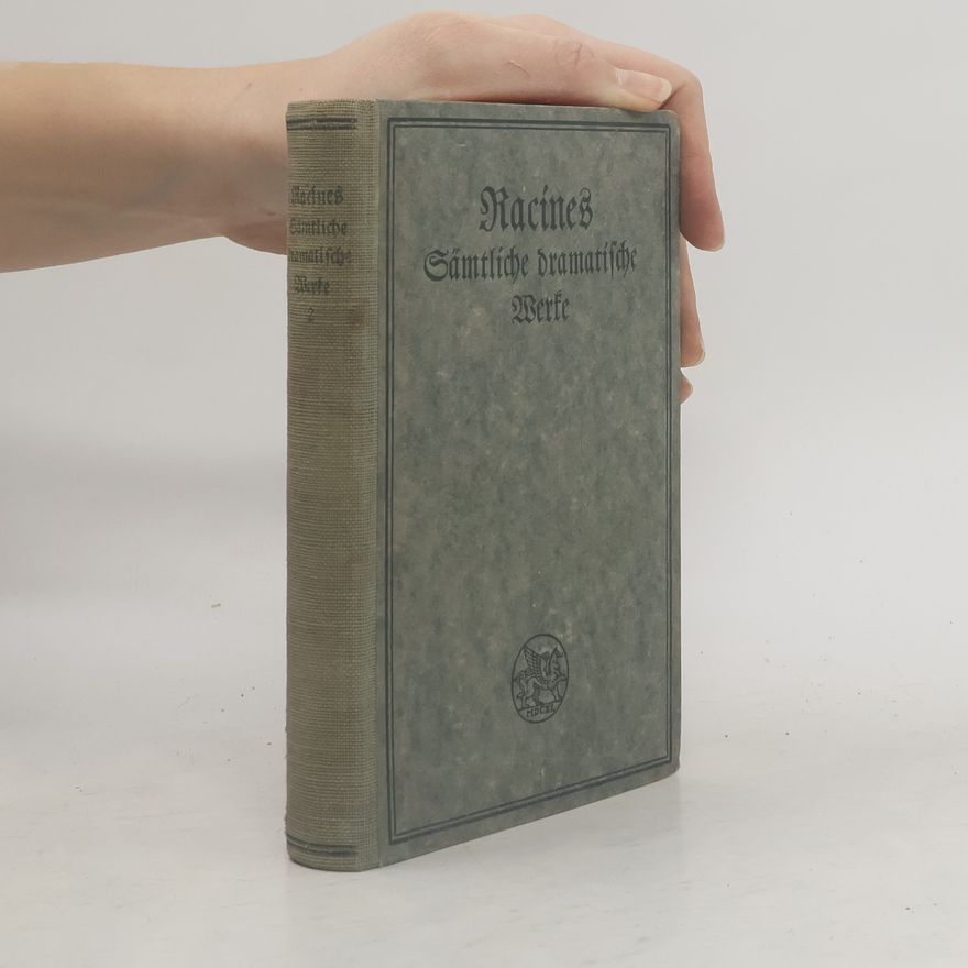 Jean Racine Racines sämtliche dramatische Werke 2.