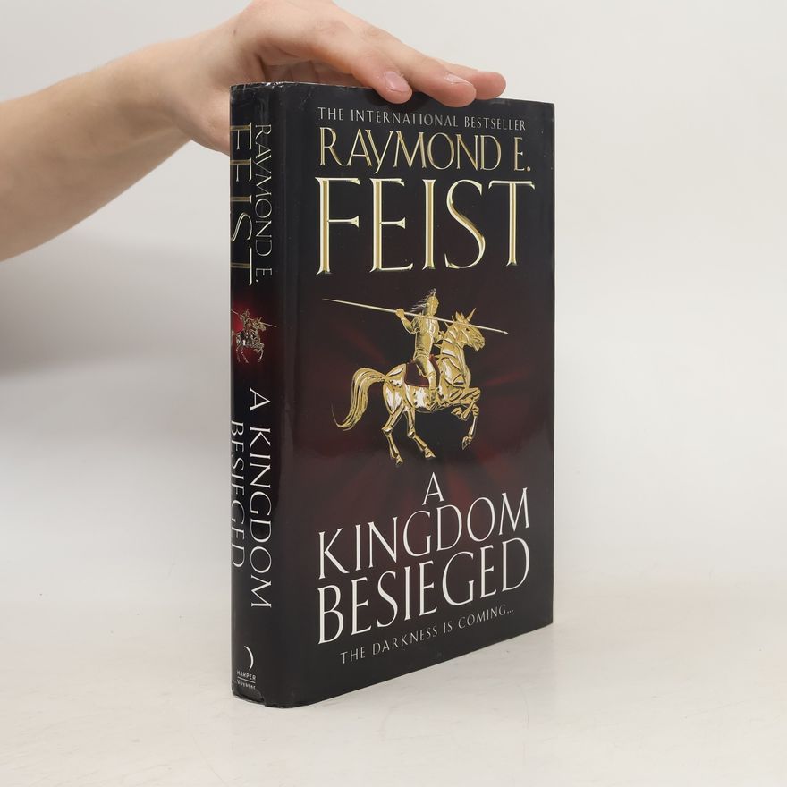 Raymond E. Feist A Kingdom Besieged