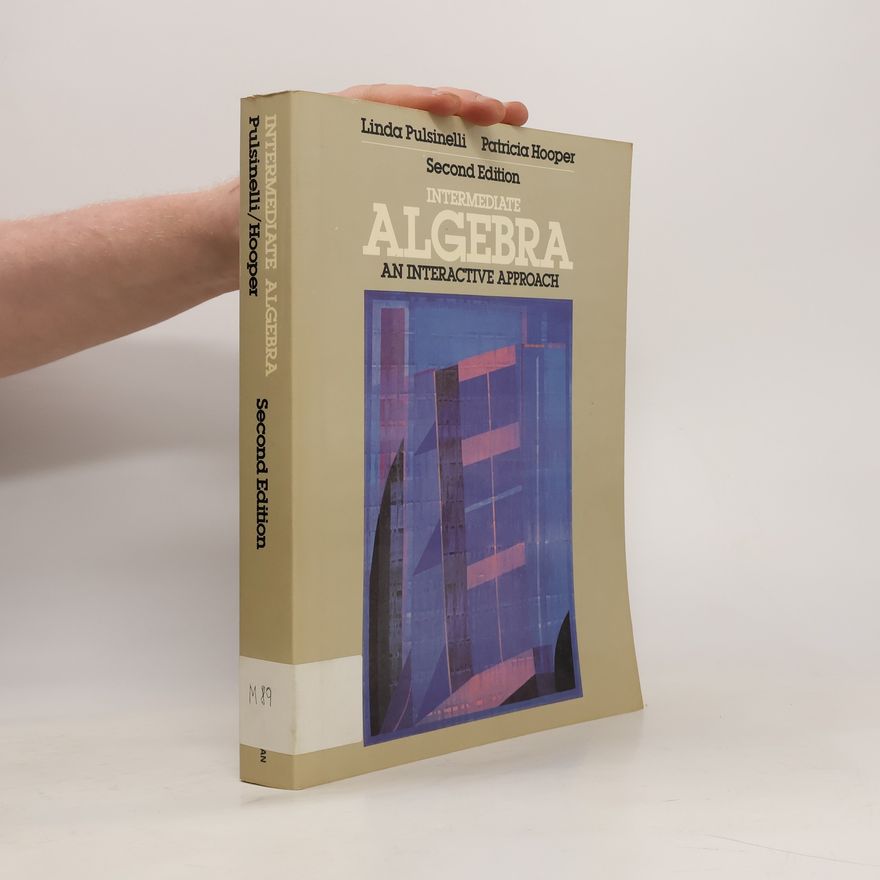 Patricia Hooper Intermediate Algebra. An Interactive Approach