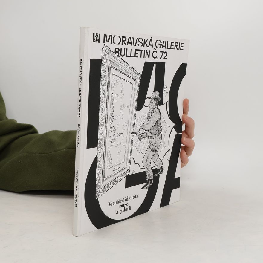 Kolektiv autorů Moravská galerie. Bulletin č. 72. Vizuální identita muzeí a galerií