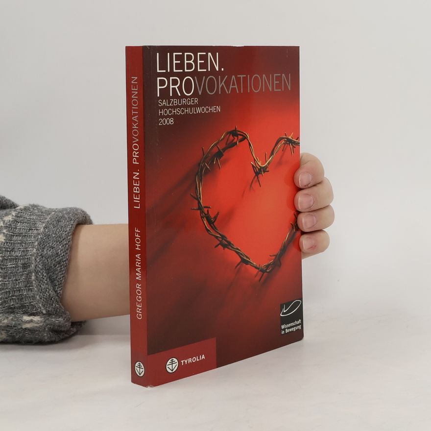 Gregor Maria Hoff Lieben - Provokationen
