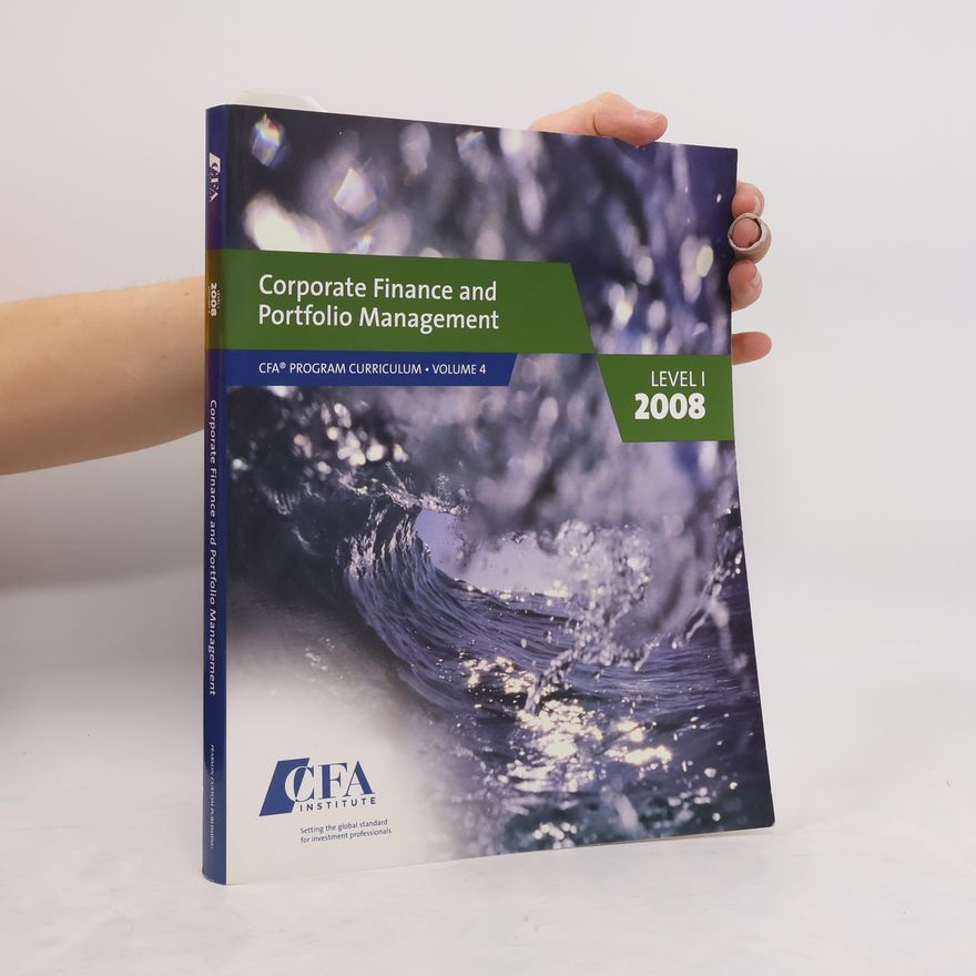Autorenkollektiv Corporate Finance and Portfolio Management. Level I. 2008
