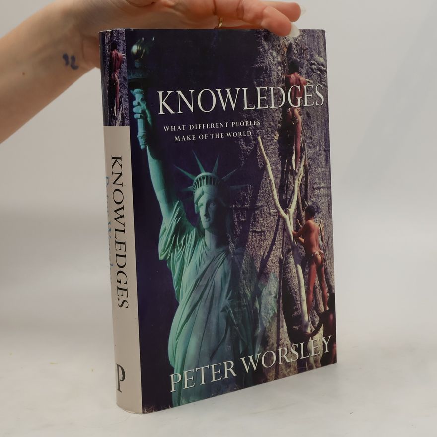 Peter Worsley Knowledges