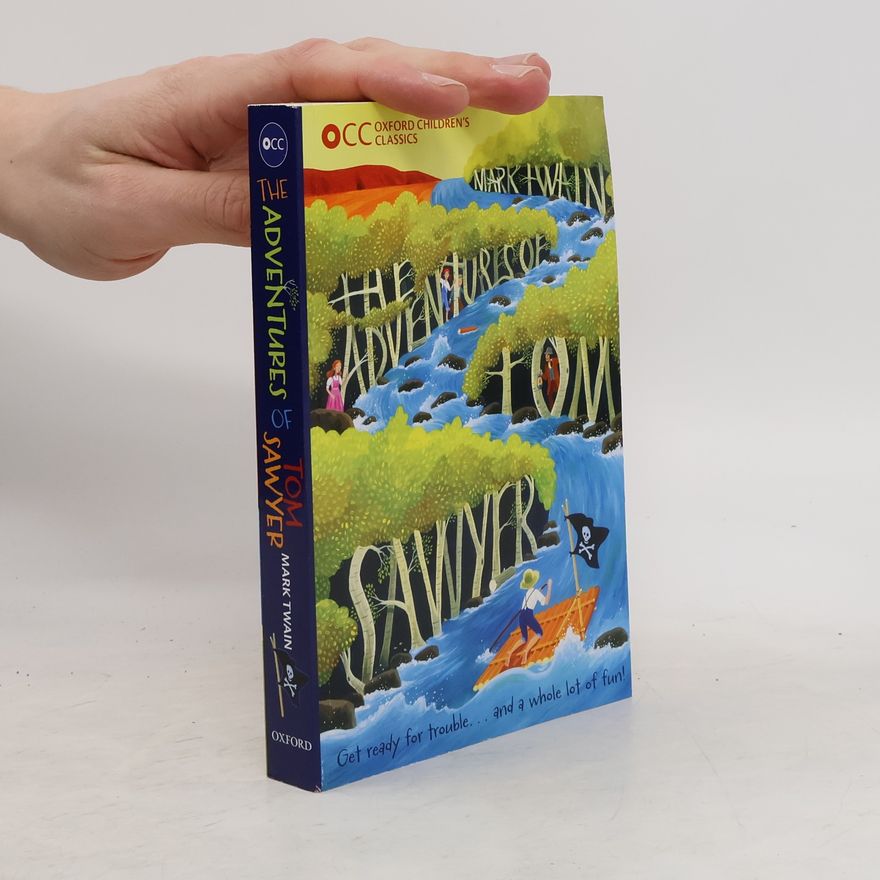 Mark Twain Oxford Children's Classics: The Adventures of Tom Sawyer