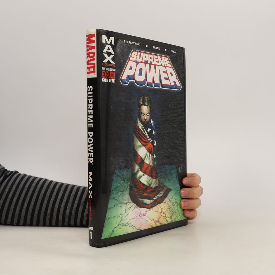 J. Michael Straczynski Supreme Power, Vol. 1