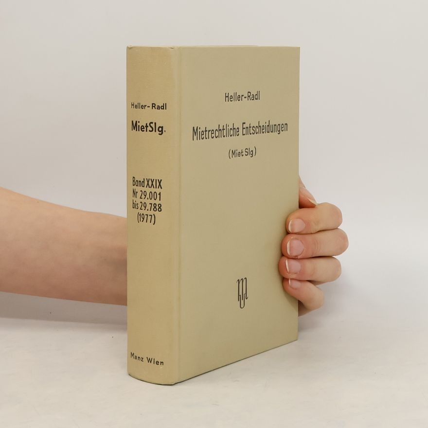 Autorenkollektiv Mietrechtliche Entscheidungen. Band XXIX, Nr. 29.001 bis 29.788 (1977)