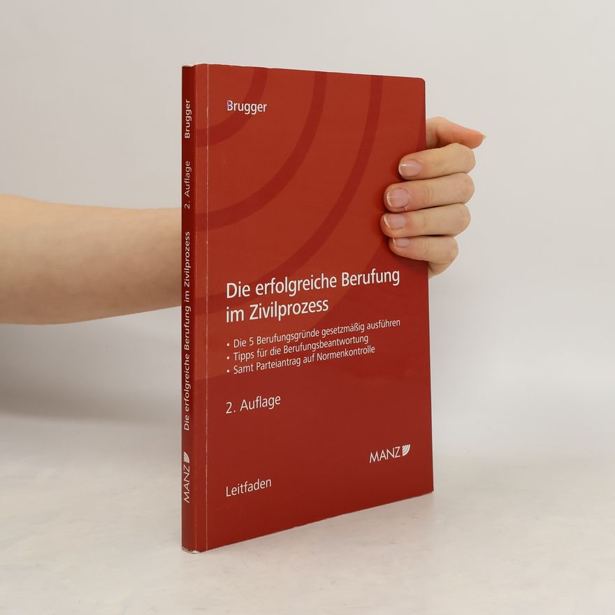 Walter Brugger Die erfolgreiche Berufung im Zivilprozess