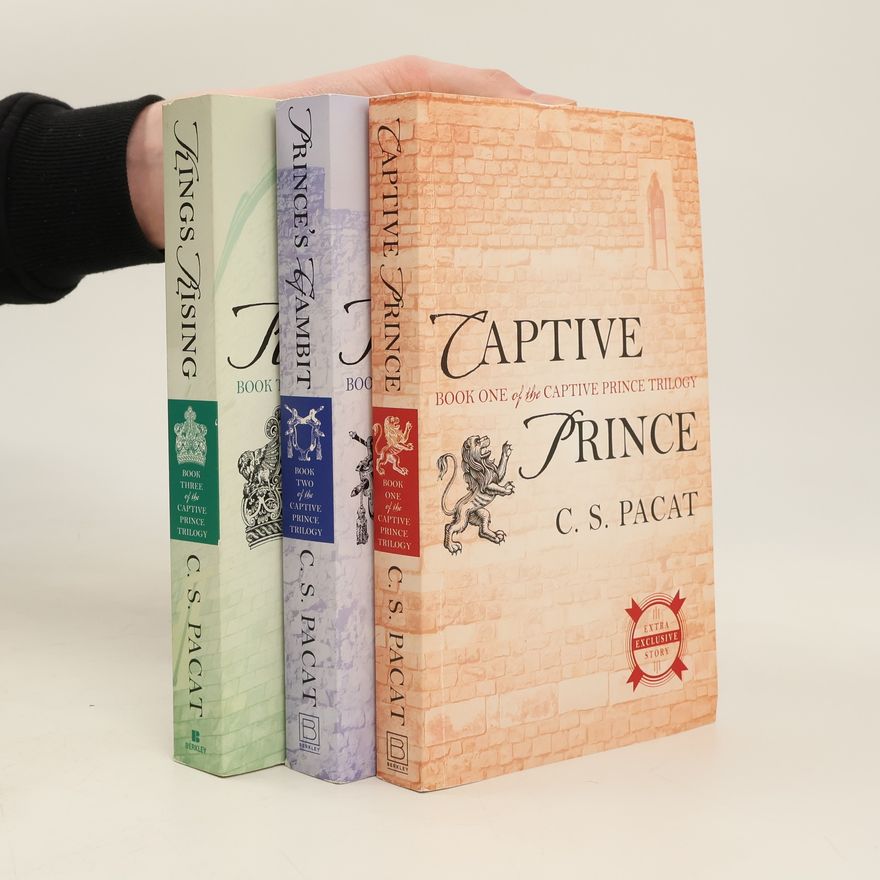 C. S. Pacat Captive Prince. Prince's Gambit. Kings Rising.