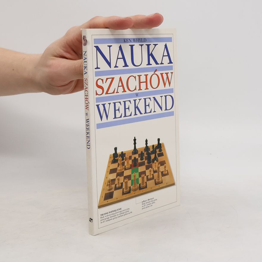 Ken Whyld Nauka szachów w weekend