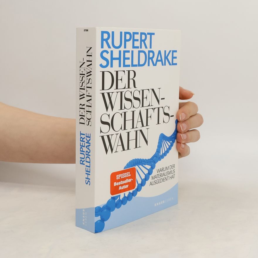 Rupert Sheldrake Der Wissenschaftswahn
