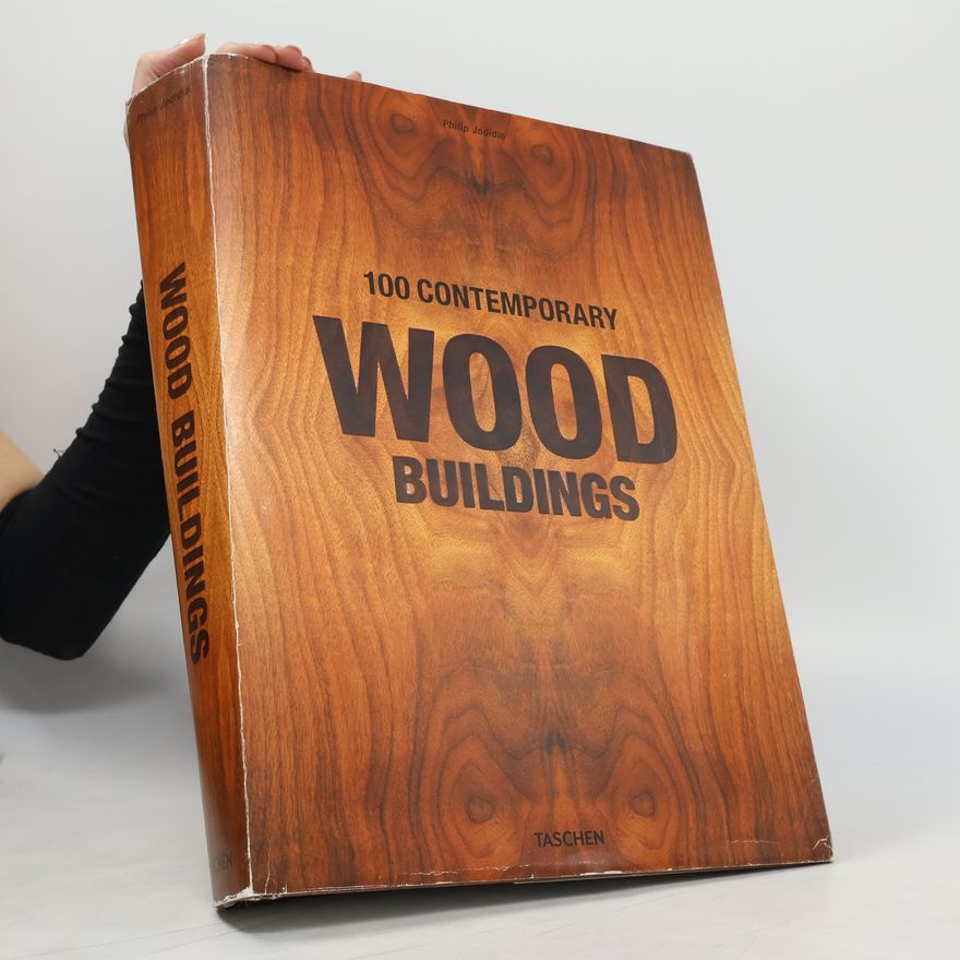 Philip Jodidio 100 Contemporary Wood Buildings