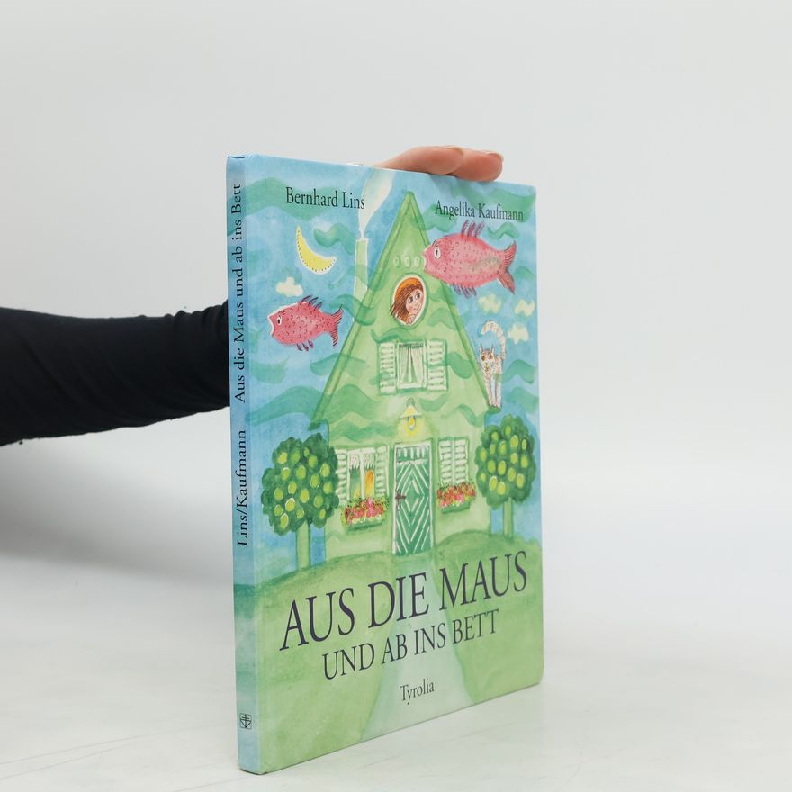 Bernhard Lins Aus die Maus und ab ins Bett