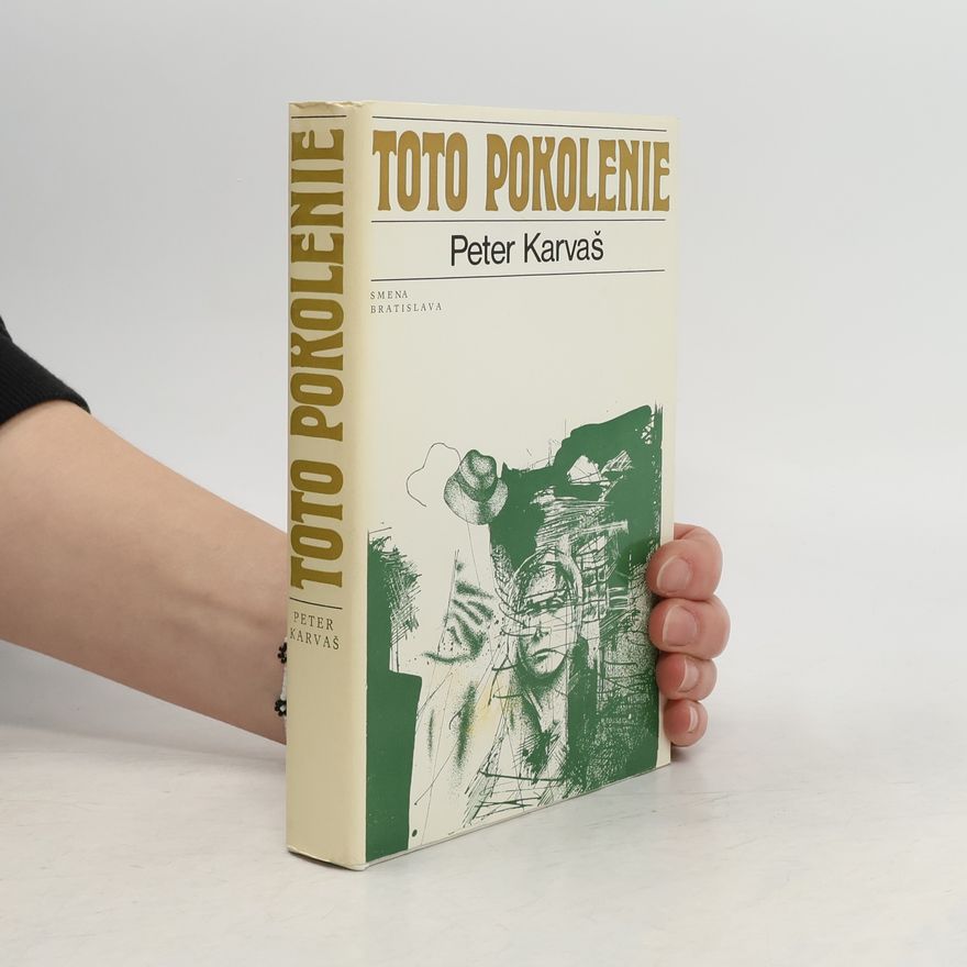 Peter Karvaš Toto pokolenie