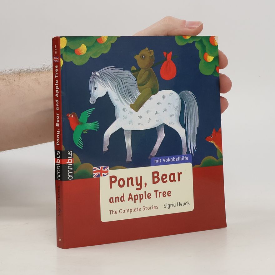 Sigrid Heuck Pony, bear and apple tree