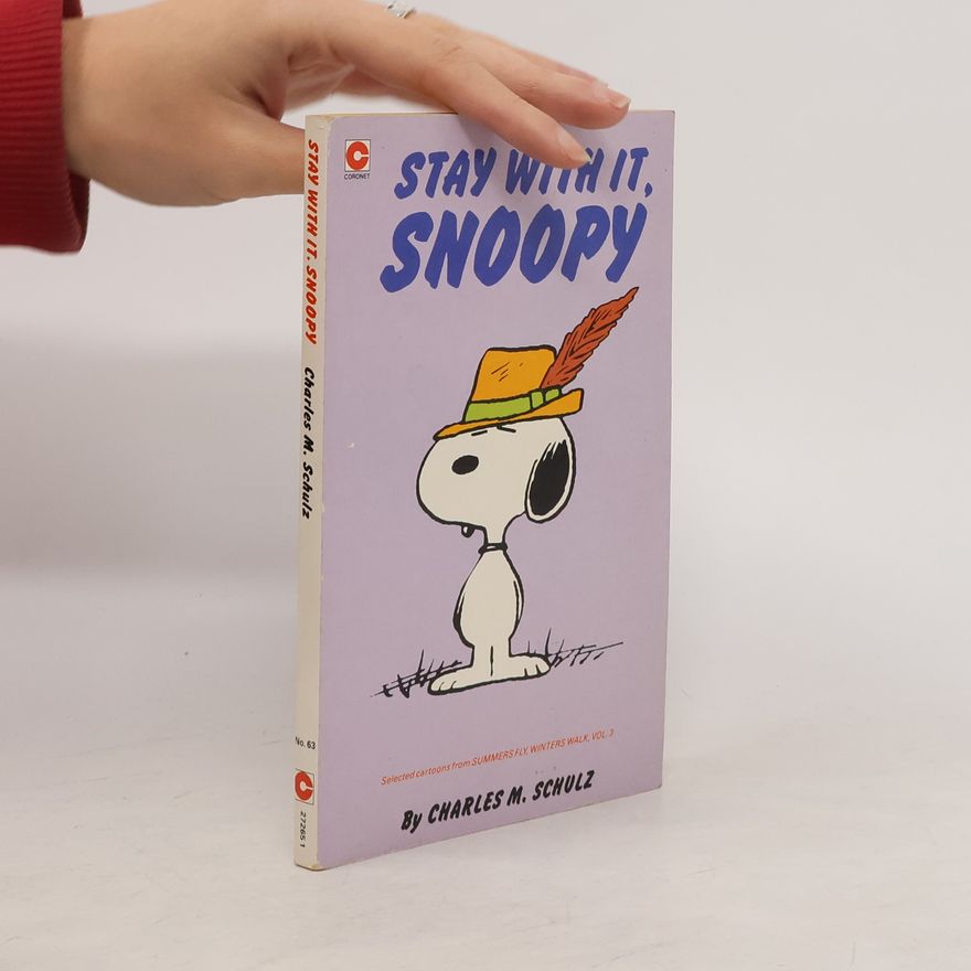 Charles M. Schulz Stay with it, Snoopy