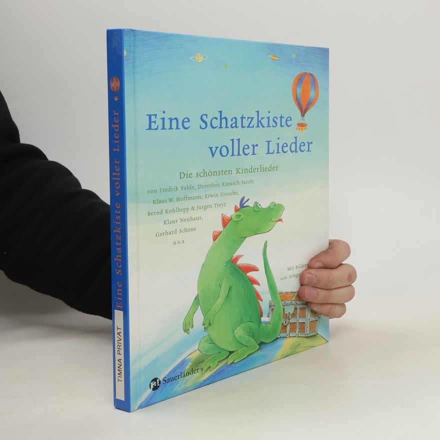 Irmgard Paule Eine Schatzkiste voller Lieder. Die schönsten Kinderlieder