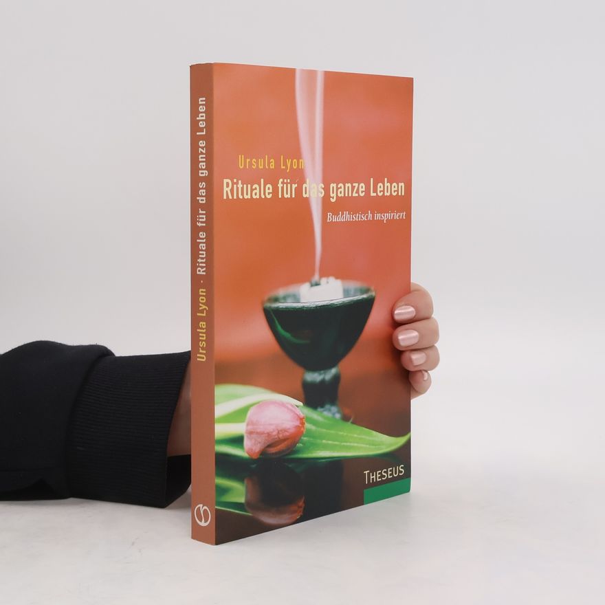 Ursula Lyon Rituale für das ganze Leben