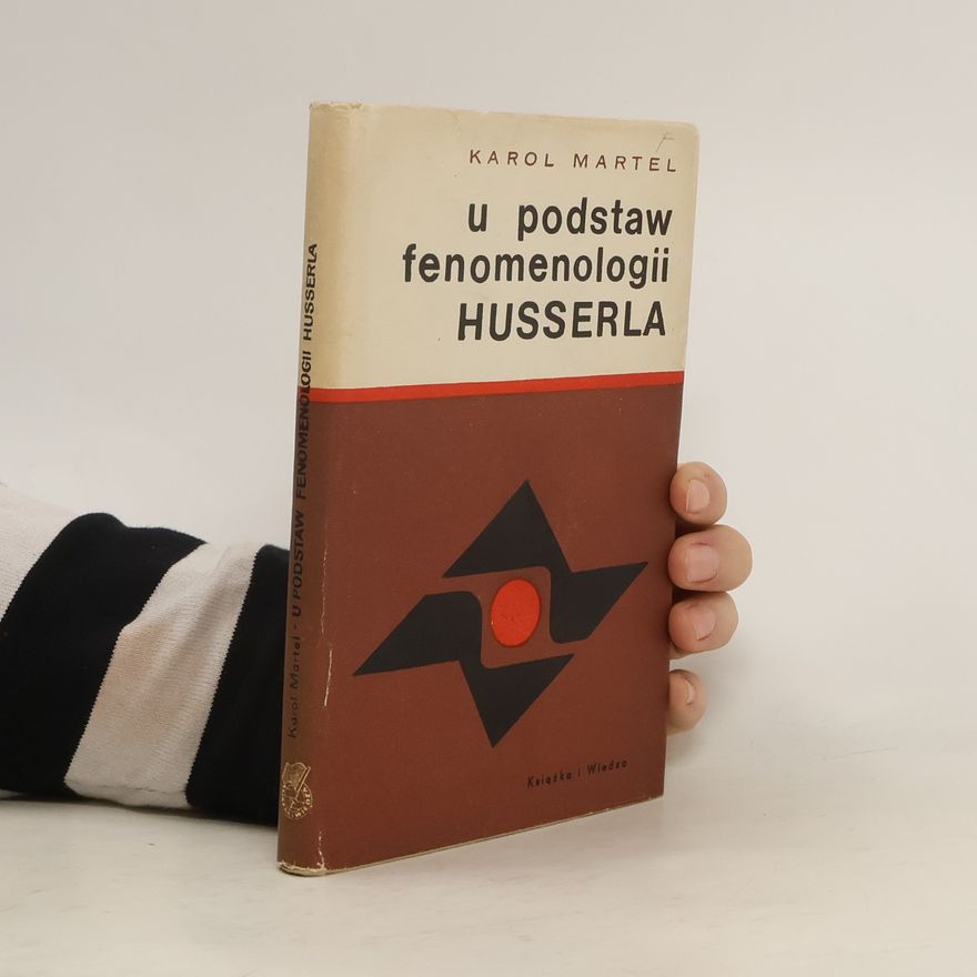Karol Martel U podstaw fenomenologii Husserla