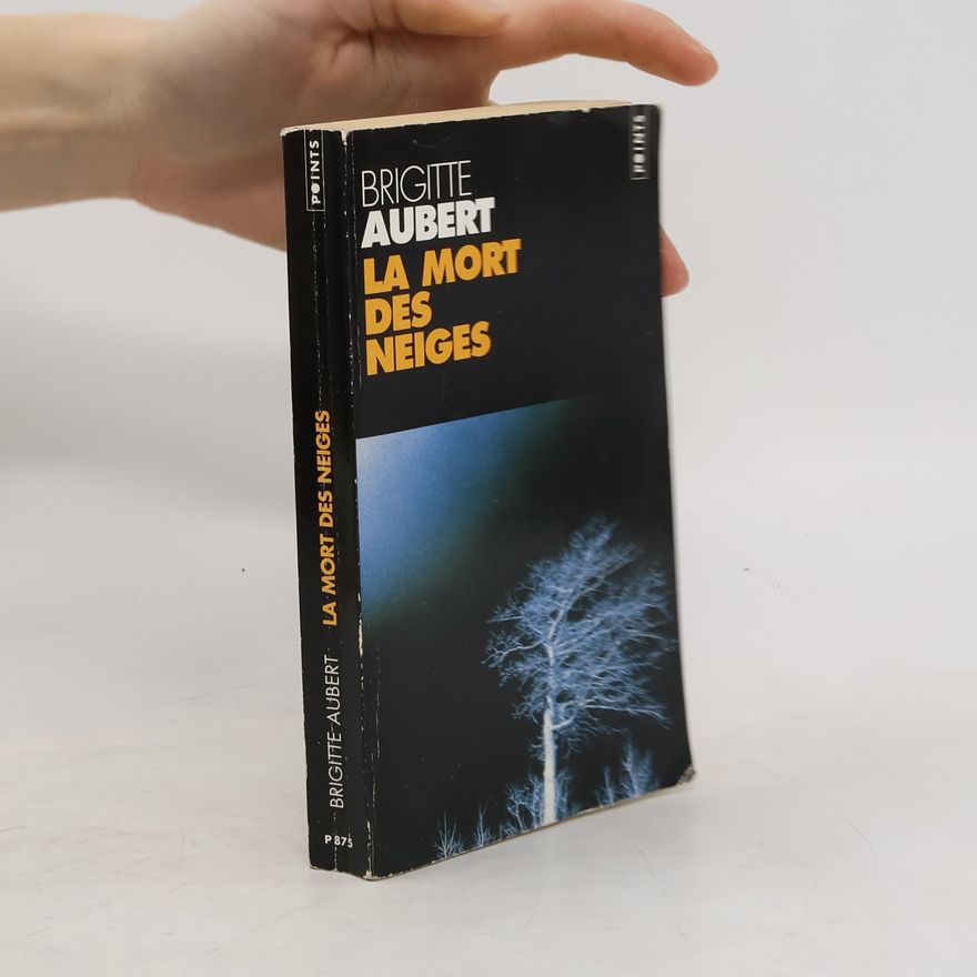 Brigitte Aubert La Mort Des Neiges