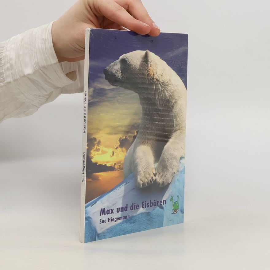 Sue Hiegemann Max und die Eisbären