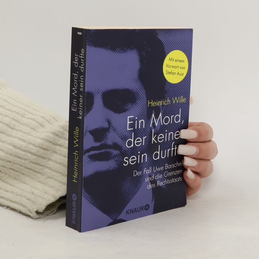 Heinrich Wille Ein Mord, der keiner sein durfte
