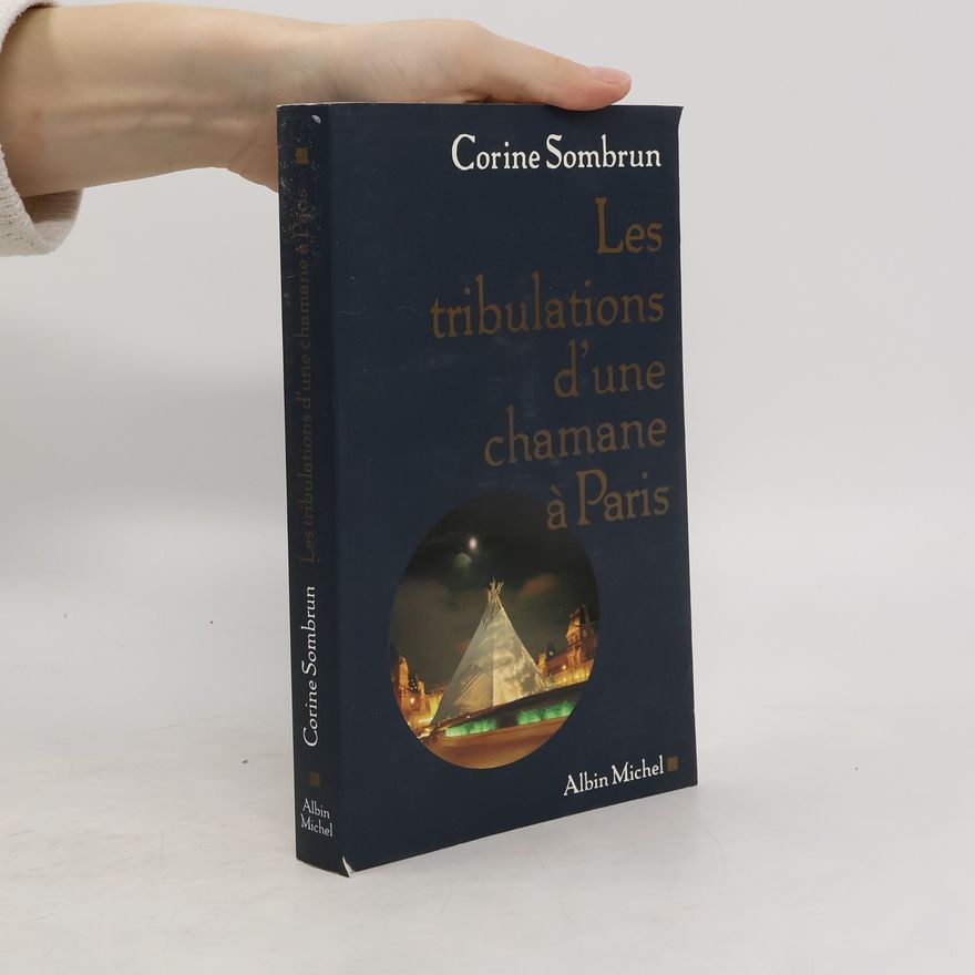 Corine Sombrun Les tribulations d'une chamane à Paris