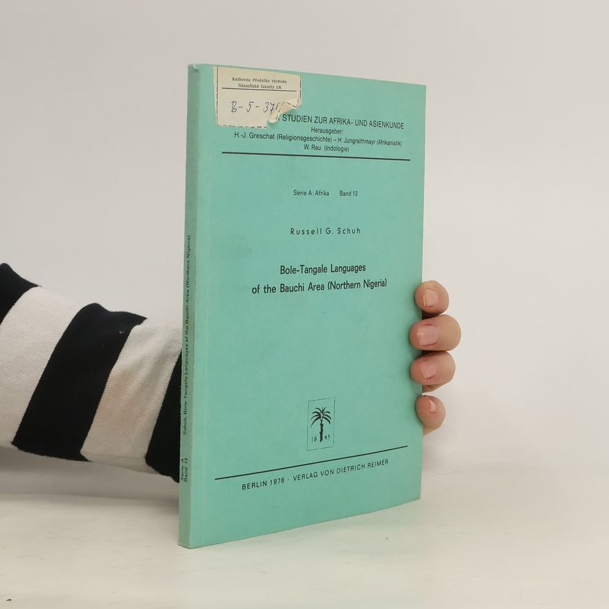Russell G Schuh Bole-Tangale languages of the Bauchi area (northern Nigeria)