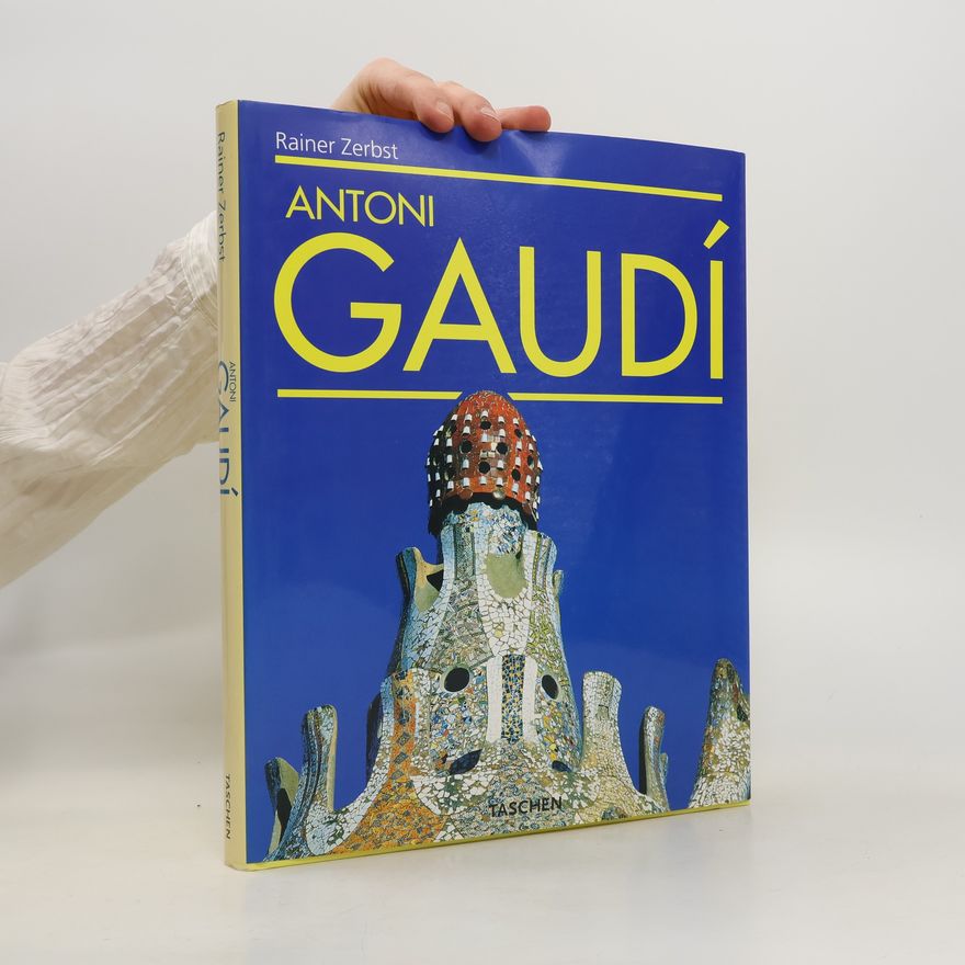 Rainer Zerbst Antoni Gaudí