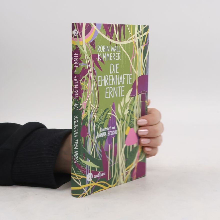 Robin Wall Kimmerer Die ehrenhafte Ernte