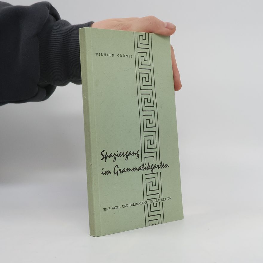 Wilhelm Grünes Spaziergang im Grammatikgarten