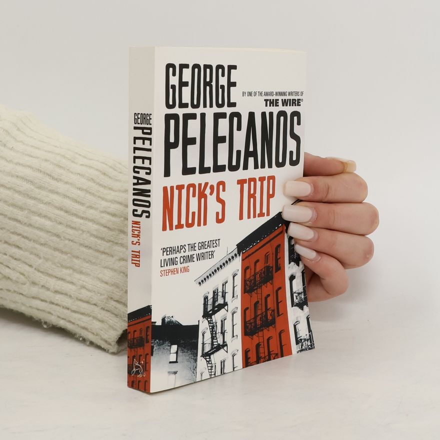 George P. Pelecanos Nick's Trip