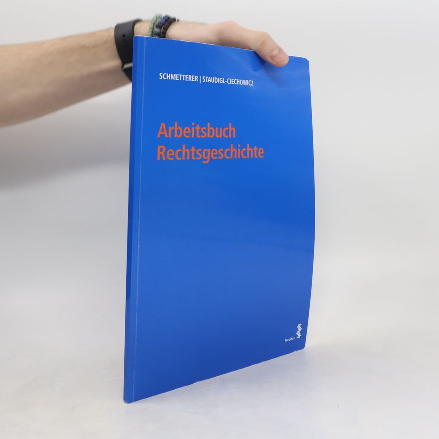 Christoph Schmetterer Arbeitsbuch Rechtsgeschichte