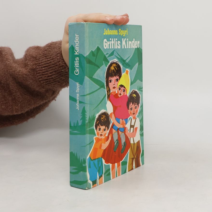 Johanna Spyri Gritlis Kinder