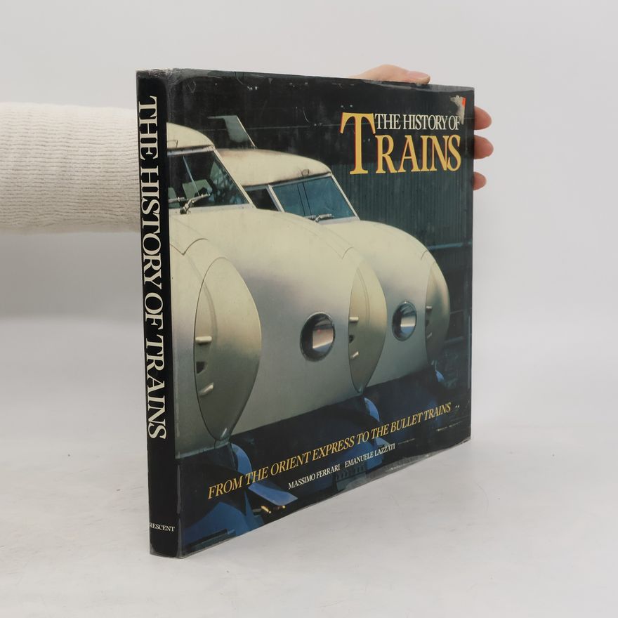 Emanuele Lazzati The History of Trains