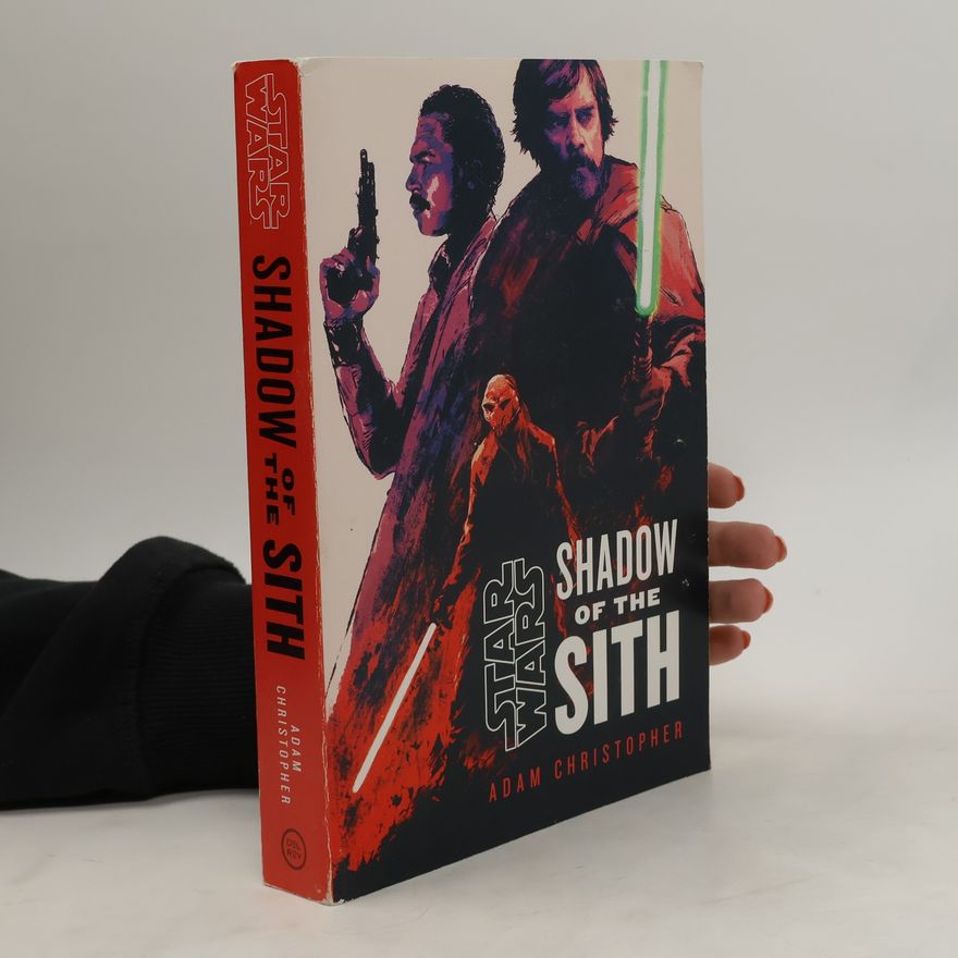 Adam Christopher Star Wars: Shadow of the Sith