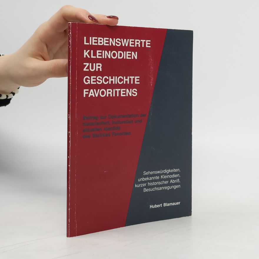 Hubert Blamauer Lebenswerte Kleinodien zur Geschichte Favoritens