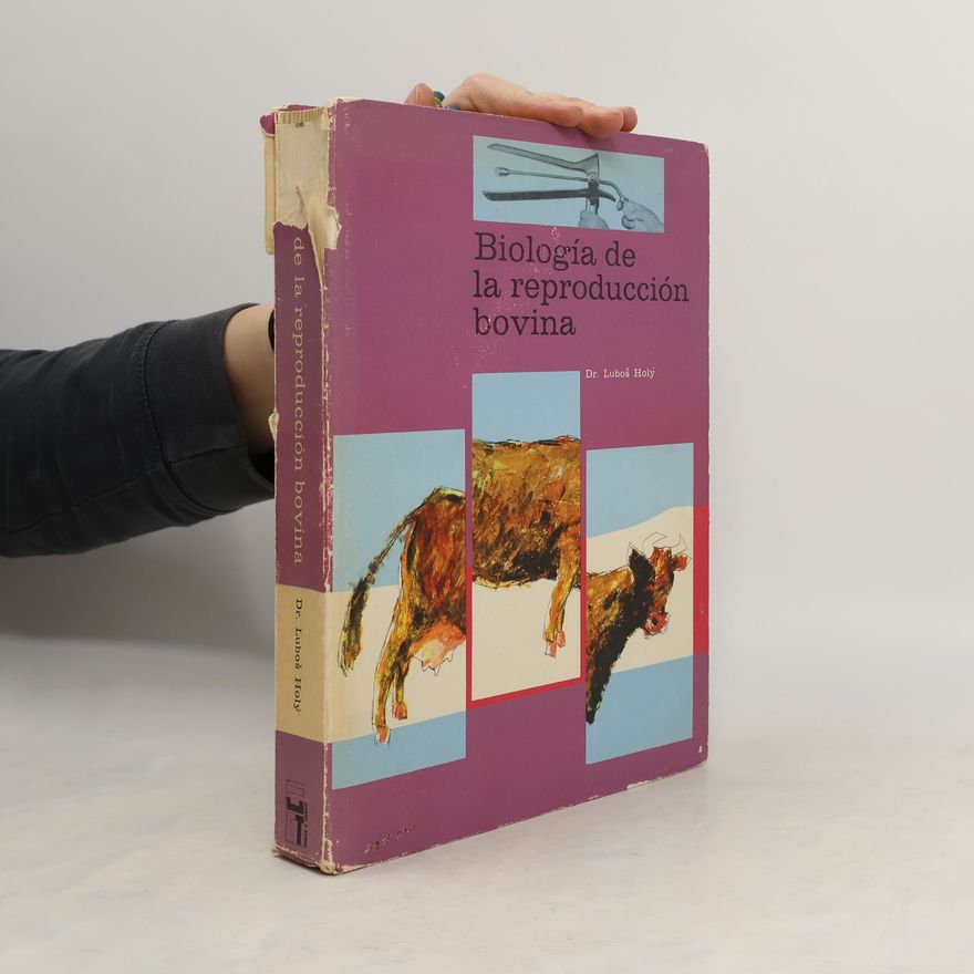 Luboš Holý Biología de la reproducción bovina