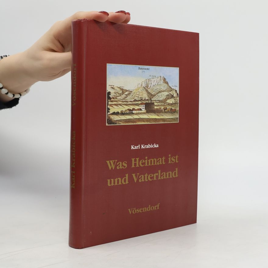 Karl Krabicka Was Heimat ist und Vaterland