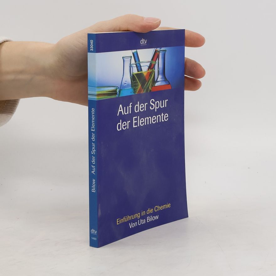 Uta Bilow Auf der Spur der Elemente