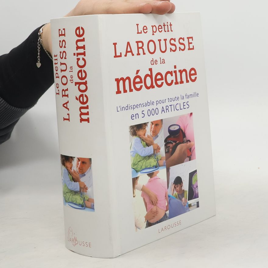 Kolektiv autorů Le petit Larousse de la médecine
