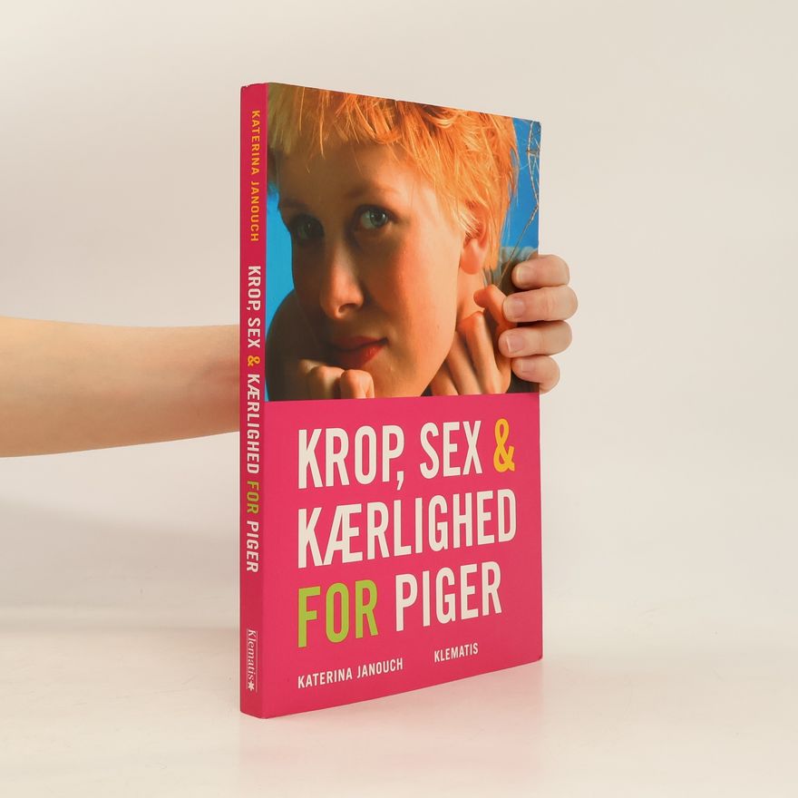 Katerina Janouch Krop, sex & kærlighed for piger