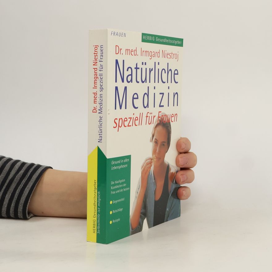 Irmgard Niestroj Natürliche Medizin speziell für Frauen