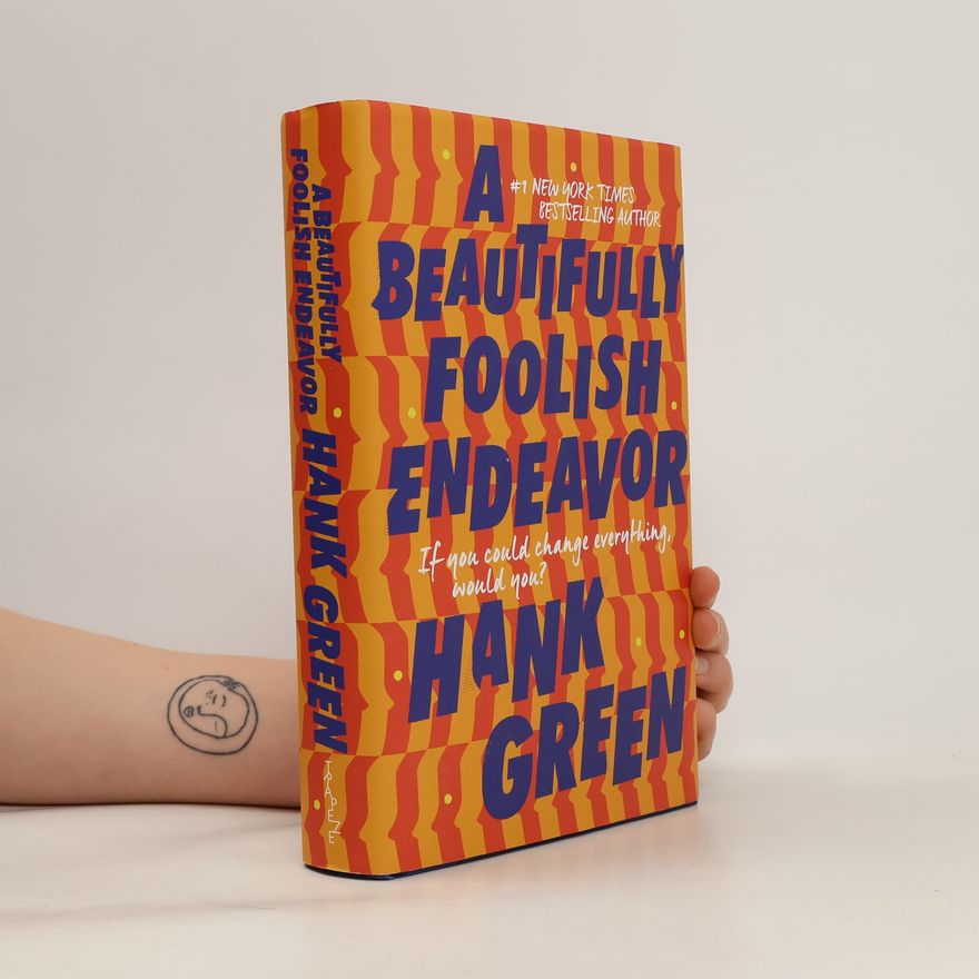 Hank Green A Beautifully Foolish Endeavor