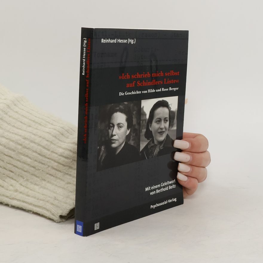 Reinhard Hesse "Ich schrieb mich selbst auf Schindlers Liste"