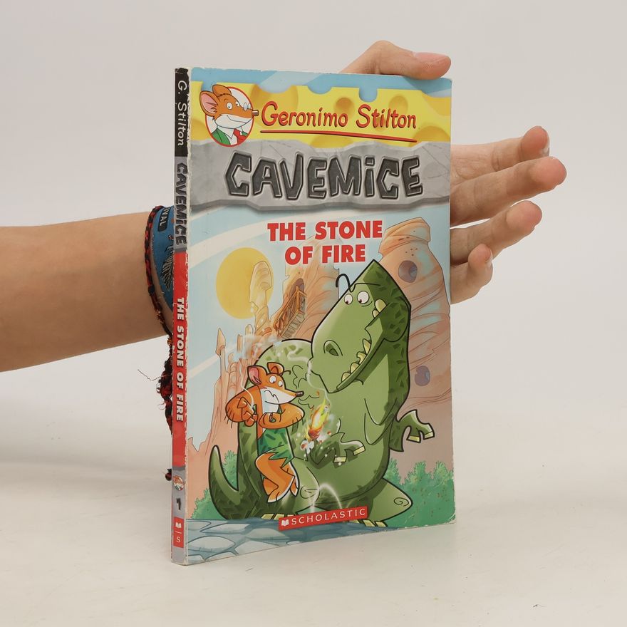 Elisabetta Dami Geronimo Stilton Cavemice #1: The Stone of Fire